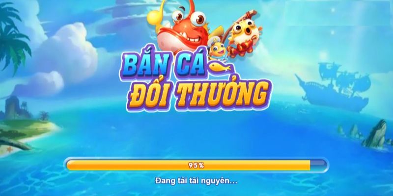 Dễ dàng chơi bắn cá đổi thưởng với tốc độ truy cập nhanh