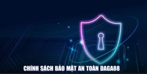 Chính sách bảo mật Daga88