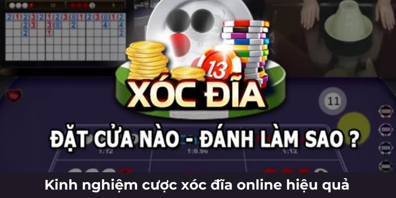 Kinh nghiệm cược xóc đĩa online hiệu quả