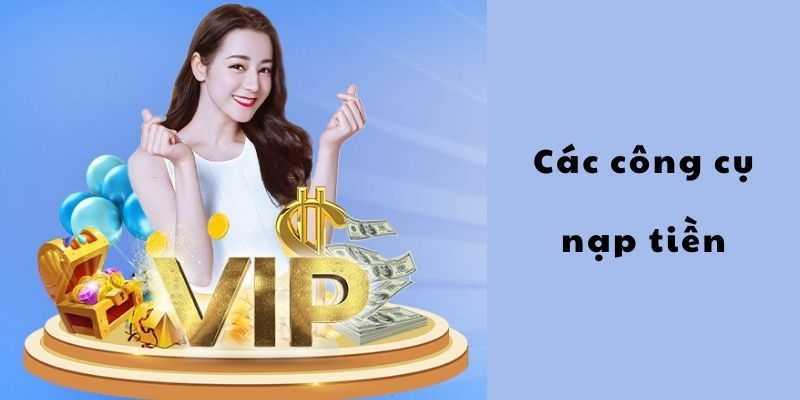 Tổng hợp một số hình thức nạp tiền dag88 thông dụng